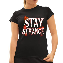 Stay strange pre fanúšikov seriálu Stranger Things - dámske tričko s potlačou