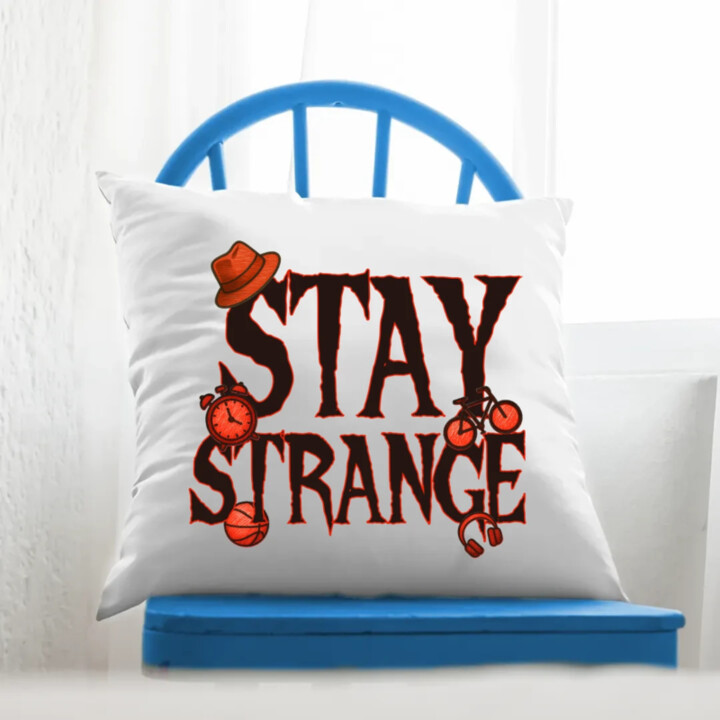 Stay strange pre fanúšikov seriálu Stranger Things - vankúš s potlačou