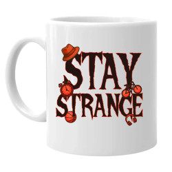 Stay strange pre fanúšikov seriálu Stranger Things - keramický hrnček s potlačou