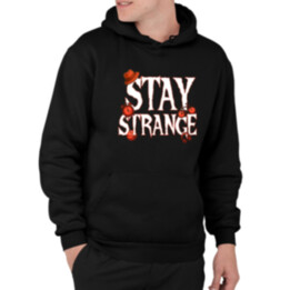 Stay strange pre fanúšikov seriálu Stranger Things  - pánska mikina s potlačou