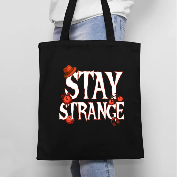 Stay strange pre fanúšikov seriálu Stranger Things - taška s potlačou