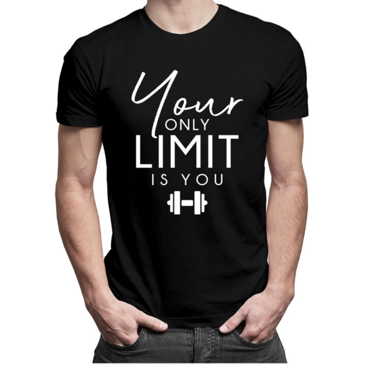 Your only limit is you - pánske  tričko s potlačou