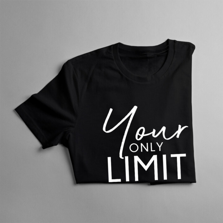 Your only limit is you - pánske  tričko s potlačou
