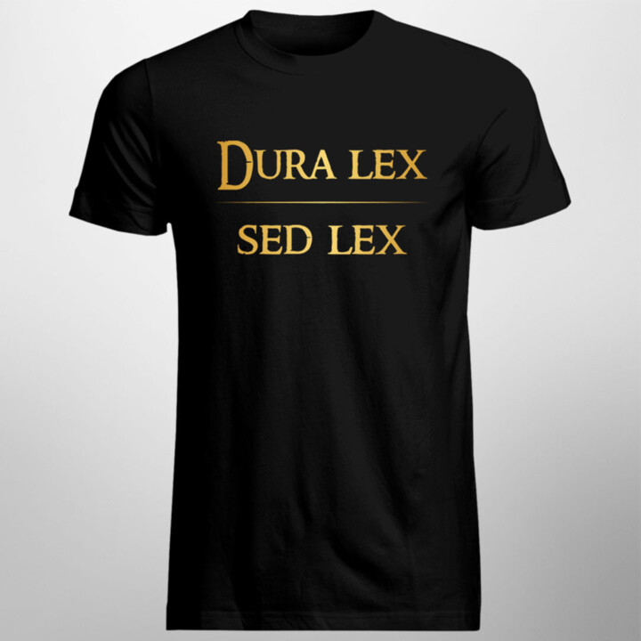 Dura lex sed lex - pánske tričko s potlačou