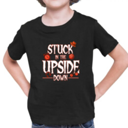 Stuck in the upside down pre fanúšikov seriálu Stranger Things - detské tričko s potlačou