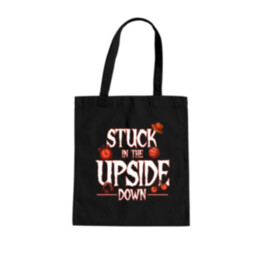 Stuck in the upside down pre fanúšikov seriálu Stranger Things - taška s potlačou