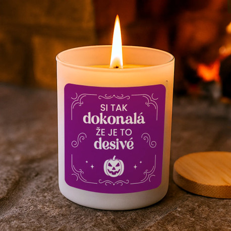 Si tak dokonalá, že je to desivé - vonná svieca s potlačou