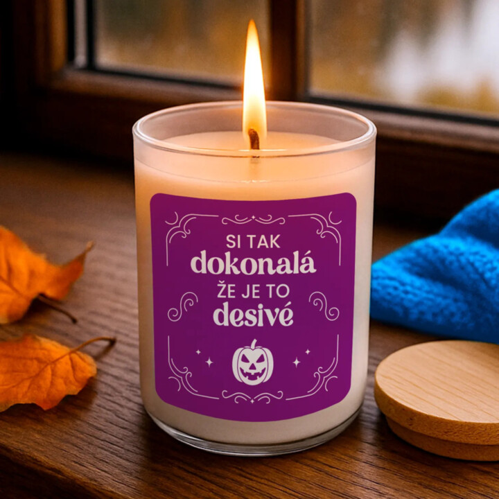 Si tak dokonalá, že je to desivé - vonná svieca s potlačou