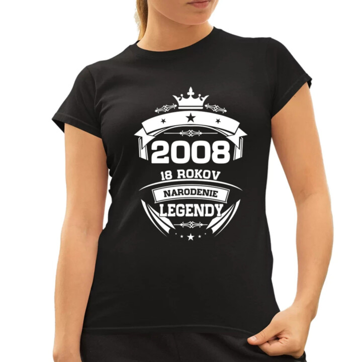 2008 Narodenie legendy 18 rokov - dámske tričko s potlačou