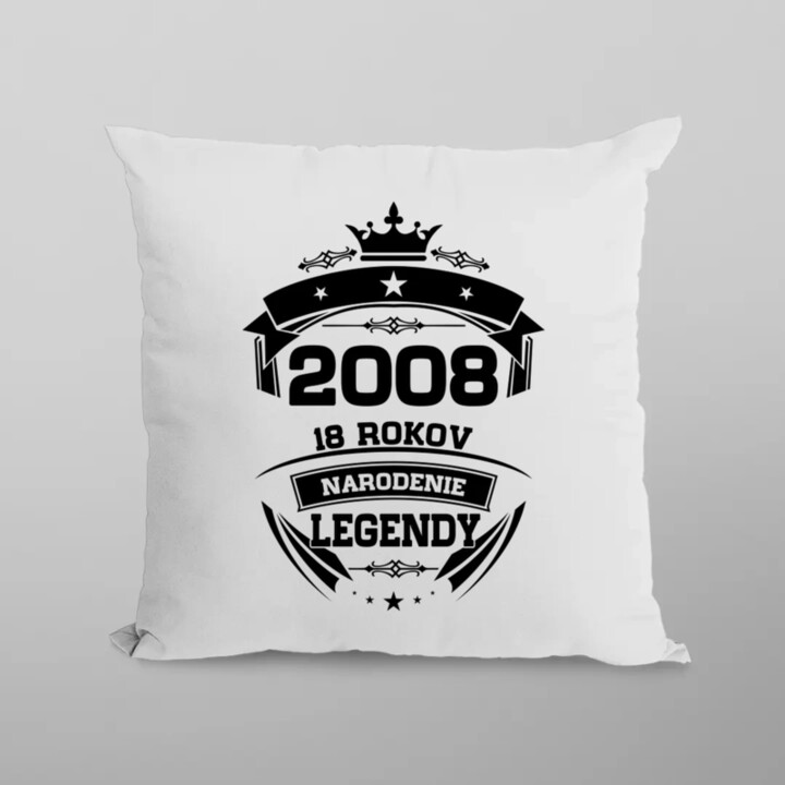 2008 Narodenie legendy 18 rokov - vankúš s potlačou
