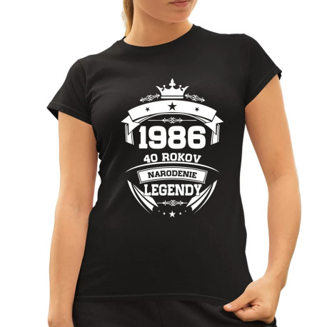 1986 Narodenie legendy 40 rokov - dámske tričko s potlačou
