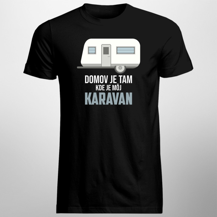 Domov je tam, kde je môj karavan - pánske a dámske tričko s potlačou