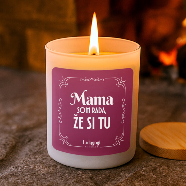 Mama, som rada, že si tu – vonná svieca s potlačou pre mamu