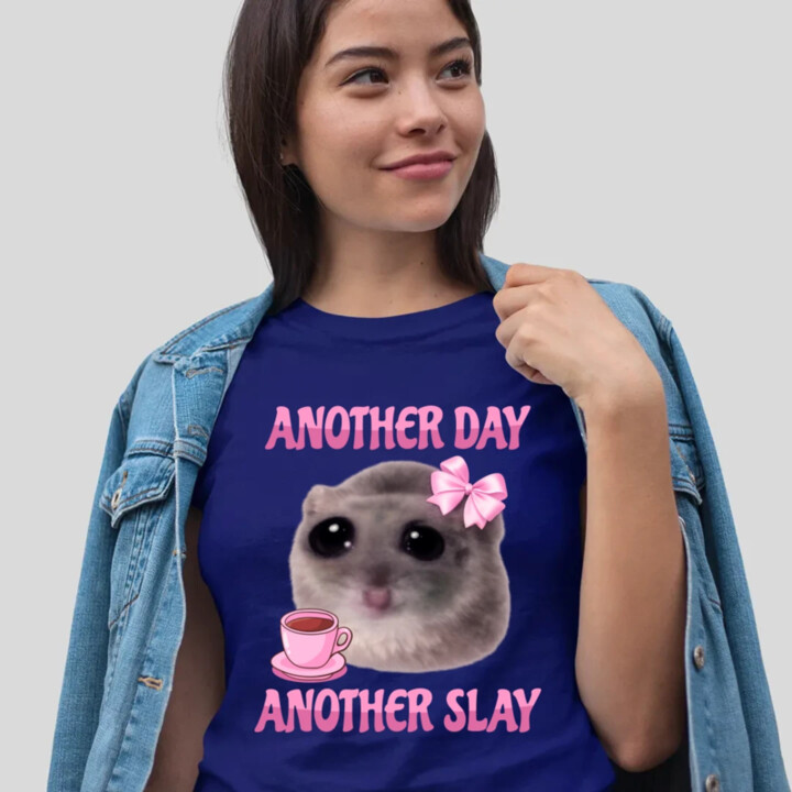 Another day, another slay - dámske tričko s potlačou