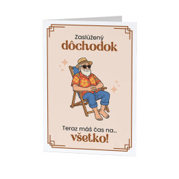 Zaslúžený dôchodok – teraz máš čas na… všetko! - blahoželacia kartička na darček