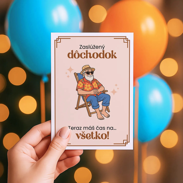 Zaslúžený dôchodok – teraz máš čas na… všetko! - blahoželacia kartička na darček