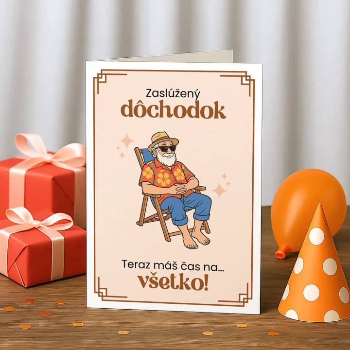 Zaslúžený dôchodok – teraz máš čas na… všetko! - blahoželacia kartička na darček