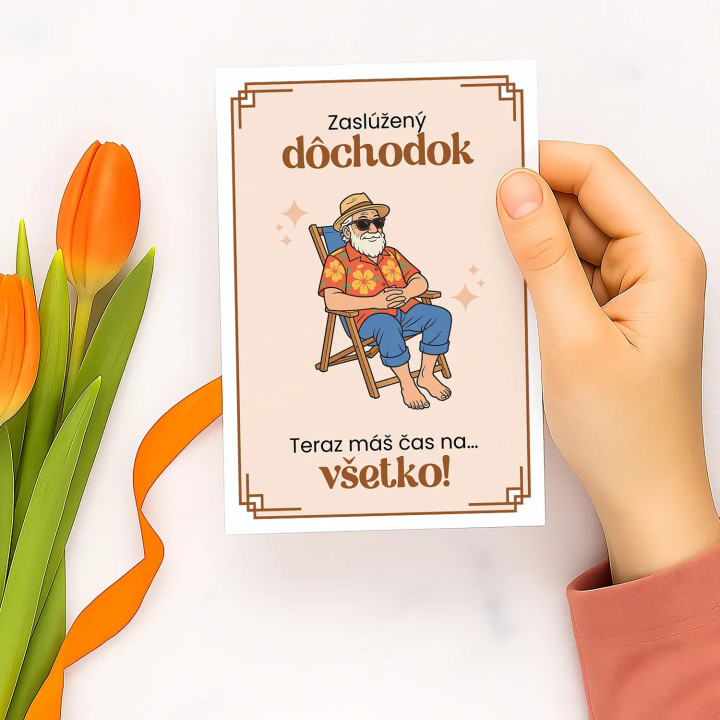 Zaslúžený dôchodok – teraz máš čas na… všetko! - blahoželacia kartička na darček