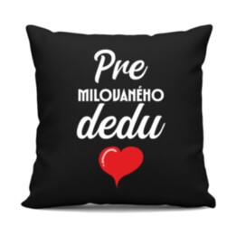Pre milovaného dedu - čierny vankúš s potlačou