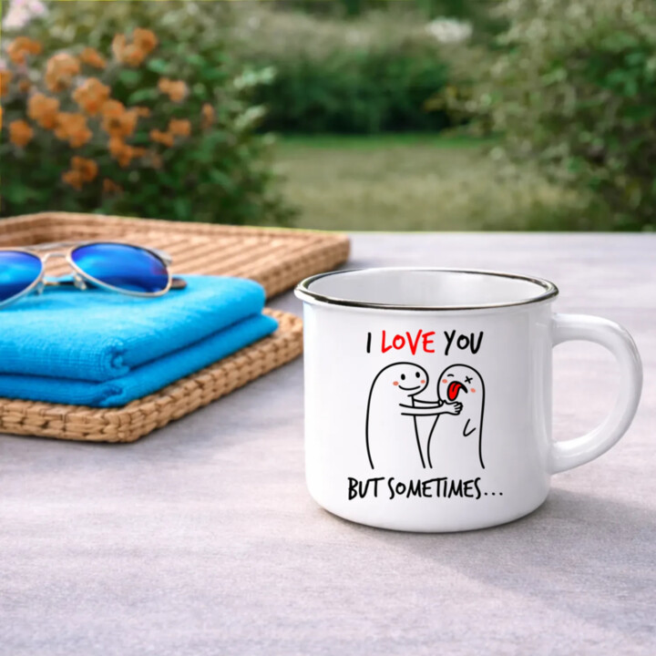I love you, but sometimes  - smaltovaný hrnček s potlačou