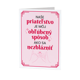 Naše priateľstvo je môj obľúbený spôsob - blahoželacia kartička na darček