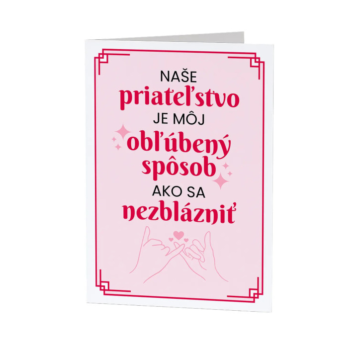 Naše priateľstvo je môj obľúbený spôsob - blahoželacia kartička na darček
