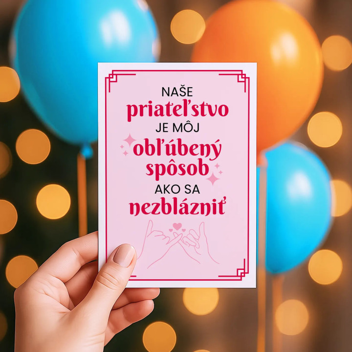 Naše priateľstvo je môj obľúbený spôsob - blahoželacia kartička na darček