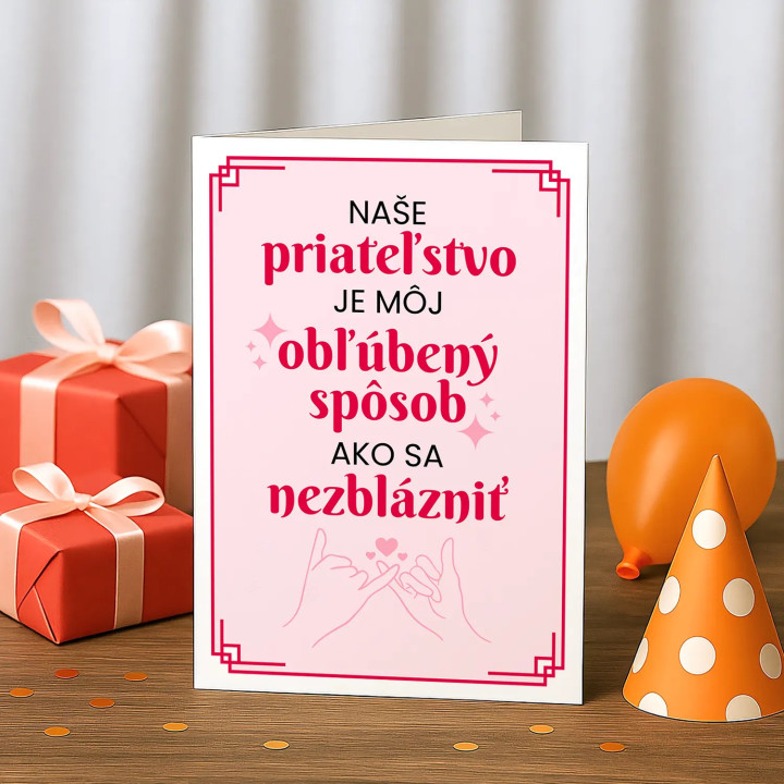 Naše priateľstvo je môj obľúbený spôsob - blahoželacia kartička na darček