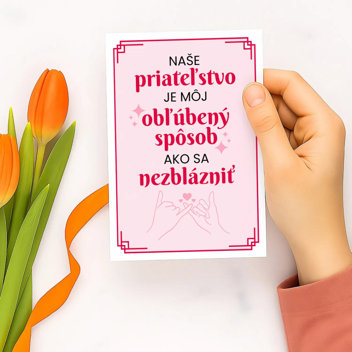 Naše priateľstvo je môj obľúbený spôsob - blahoželacia kartička na darček