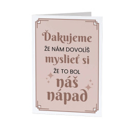 Ďakujeme, že nám dovolíš myslieť si, že to bol náš nápad - blahoželacia kartička na darček