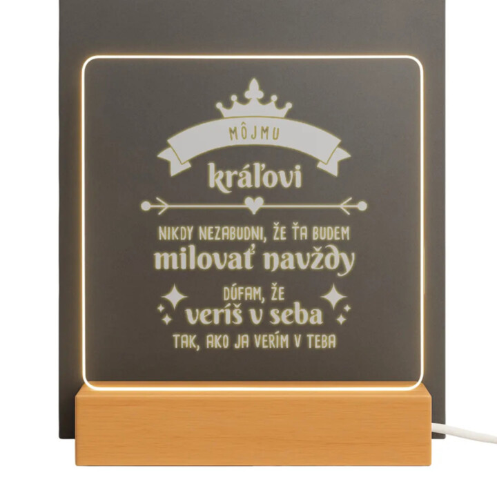 Môjmu kráľovi: nikdy nezabudni, že ťa budem milovať  - LED lampička s gravírovaním