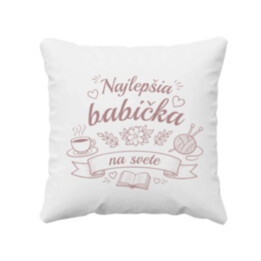 Najlepšia babička na svete - vankúš s potlačou