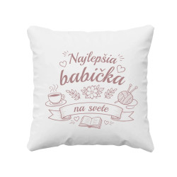 Najlepšia babička na svete - vankúš s potlačou