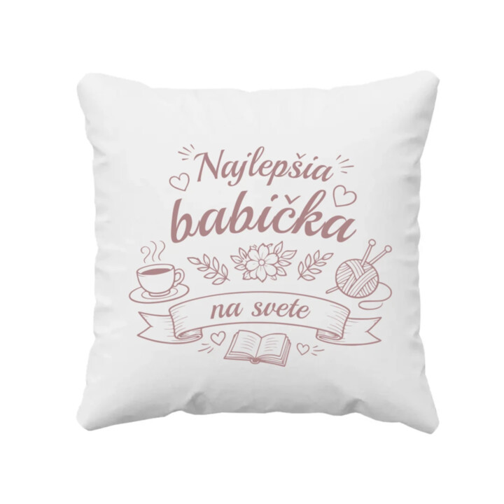 Najlepšia babička na svete - vankúš s potlačou