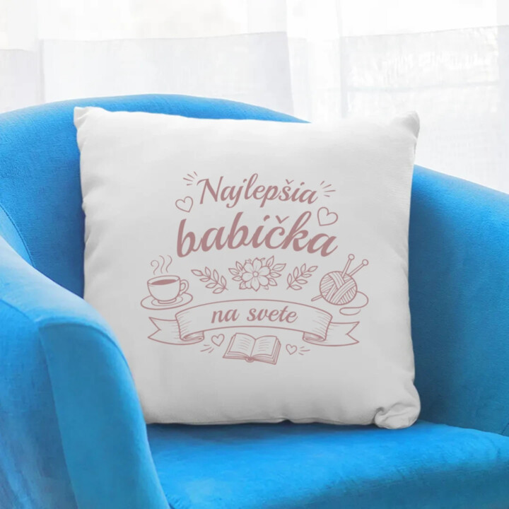 Najlepšia babička na svete - vankúš s potlačou