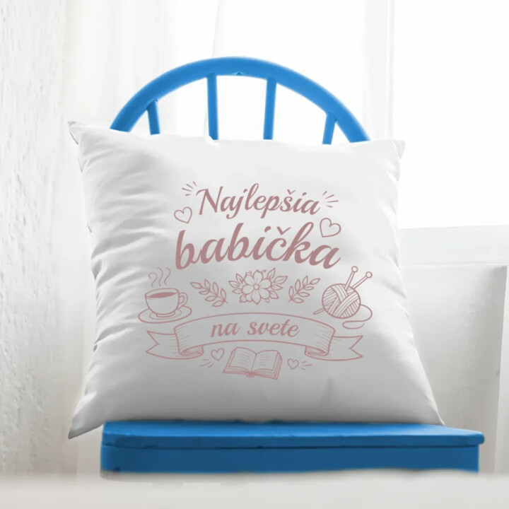 Najlepšia babička na svete - vankúš s potlačou