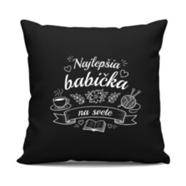 Najlepšia babička na svete - čierny vankúš s potlačou