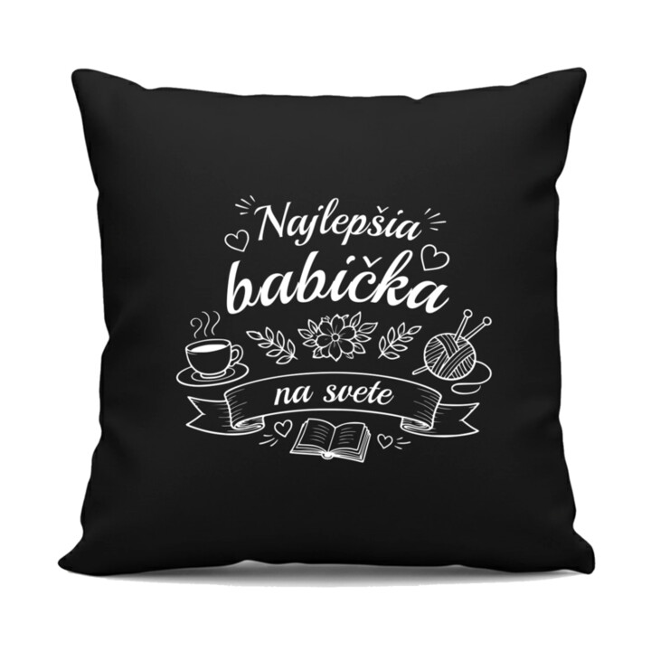 Najlepšia babička na svete - čierny vankúš s potlačou