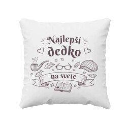 Najlepší dedko na svete - vankúš s potlačou