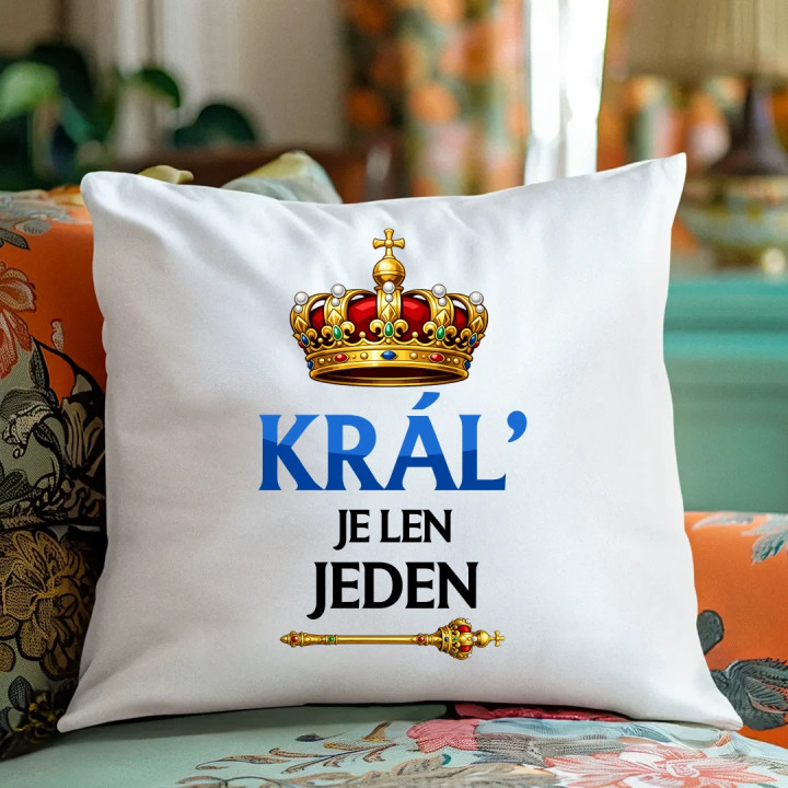 Kráľ je len jeden - vankúš s potlačou