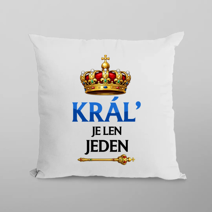Kráľ je len jeden - vankúš s potlačou