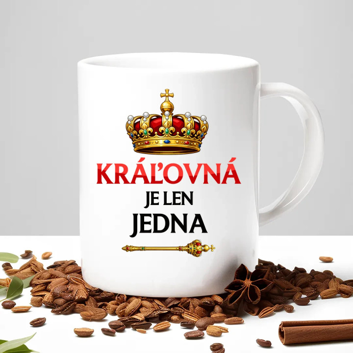 Kráľovná je len jedna - keramický hrnček s potlačou
