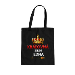 Kráľovná je len jedna - taška s potlačou