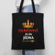 Kráľovná je len jedna - taška s potlačou