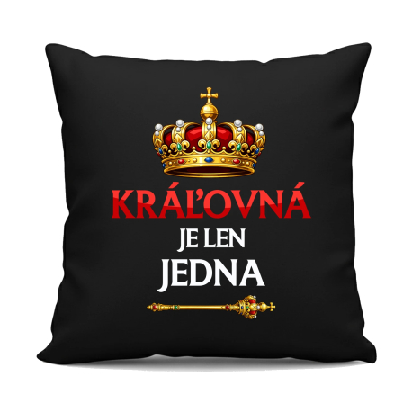 Kráľovná je len jedna - čierny vankúš s potlačou
