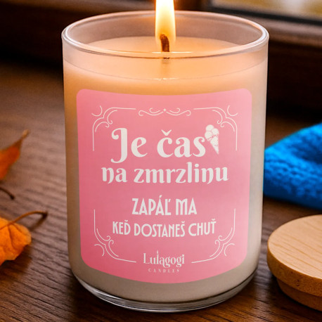 Je čas na zmrzlinu – zapáľ ma, keď dostaneš chuť – vonná sviečka ako darček