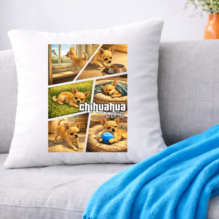 Chihuahua life - vankúš s potlačou