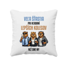Veľa šťastia pri hľadaní lepších kolegov - vankúš s potlačou