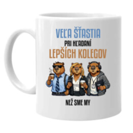 Veľa šťastia pri hľadaní lepších kolegov - keramický hrnček s potlačou