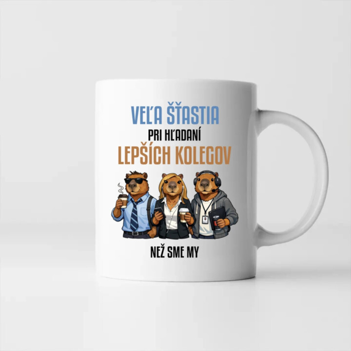 Veľa šťastia pri hľadaní lepších kolegov - keramický hrnček s potlačou